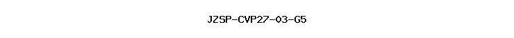 JZSP-CVP27-03-G5