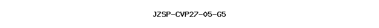 JZSP-CVP27-05-G5