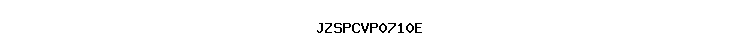 JZSPCVP0710E