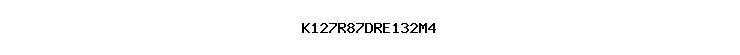 K127R87DRE132M4