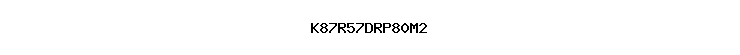 K87R57DRP80M2