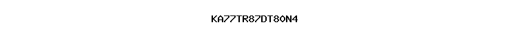 KA77TR87DT80N4