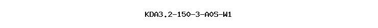 KDA3.2-150-3-A0S-W1