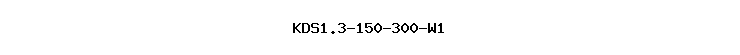 KDS1.3-150-300-W1