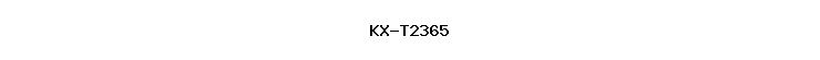 KX-T2365