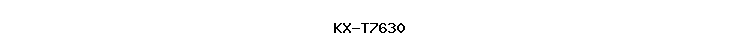 KX-T7630