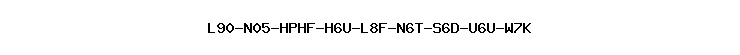 L90-N05-HPHF-H6U-L8F-N6T-S6D-U6U-W7K