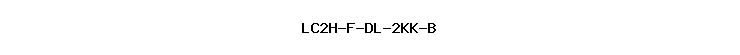 LC2H-F-DL-2KK-B