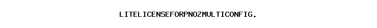 LITELICENSEFORPNOZMULTICONFIG.