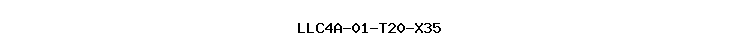 LLC4A-01-T20-X35