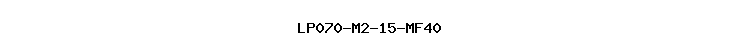 LP070-M2-15-MF40