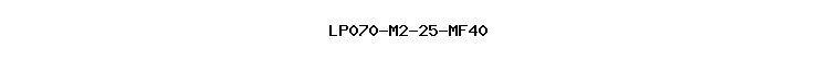 LP070-M2-25-MF40