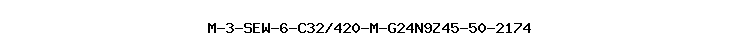 M-3-SEW-6-C32/420-M-G24N9Z45-50-2174