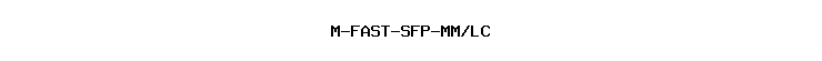 M-FAST-SFP-MM/LC