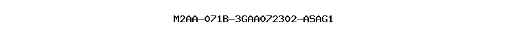 M2AA-071B-3GAA072302-ASAG1