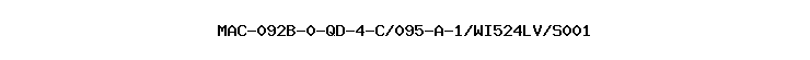 MAC-092B-0-QD-4-C/095-A-1/WI524LV/S001