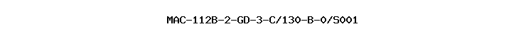 MAC-112B-2-GD-3-C/130-B-0/S001