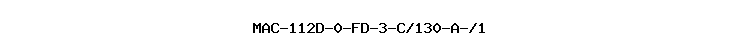 MAC-112D-0-FD-3-C/130-A-//1