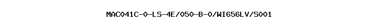 MAC041C-0-LS-4E/050-B-0/WI656LV/S001