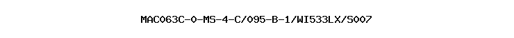 MAC063C-0-MS-4-C/095-B-1/WI533LX/S007