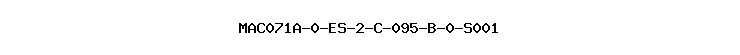 MAC071A-0-ES-2-C-095-B-0-S001