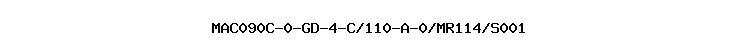 MAC090C-0-GD-4-C/110-A-0/MR114/S001