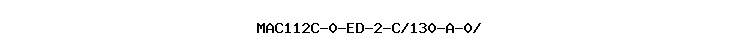 MAC112C-0-ED-2-C/130-A-0//