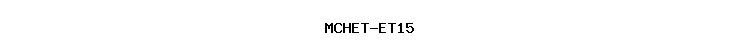 MCHET-ET15