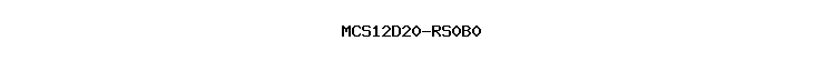 MCS12D20-RS0B0