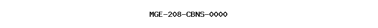 MGE-208-CBNS-0000