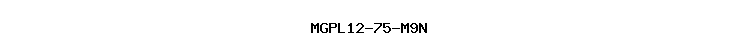 MGPL12-75-M9N