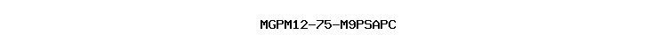 MGPM12-75-M9PSAPC