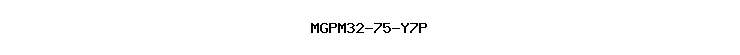 MGPM32-75-Y7P