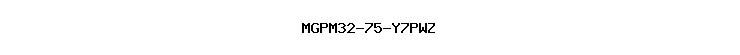 MGPM32-75-Y7PWZ