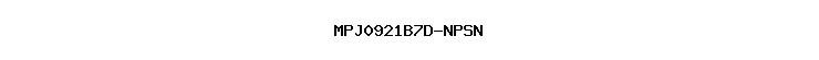 MPJ0921B7D-NPSN