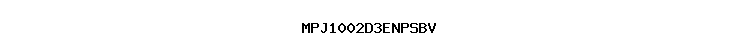 MPJ1002D3ENPSBV