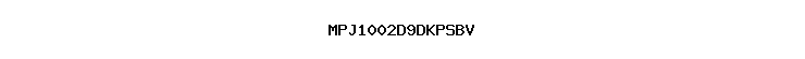 MPJ1002D9DKPSBV