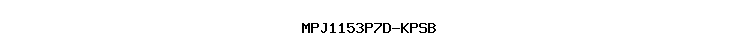 MPJ1153P7D-KPSB