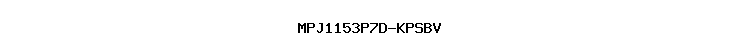 MPJ1153P7D-KPSBV
