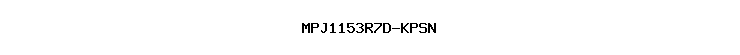 MPJ1153R7D-KPSN