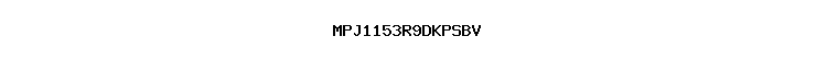 MPJ1153R9DKPSBV