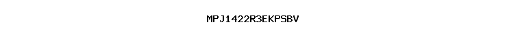 MPJ1422R3EKPSBV