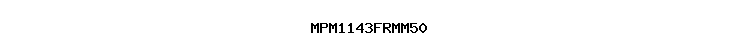 MPM1143FRMM50