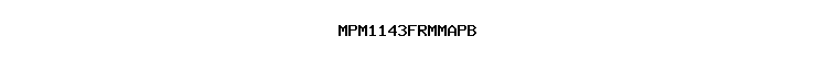 MPM1143FRMMAPB