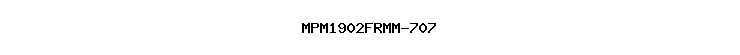 MPM1902FRMM-707