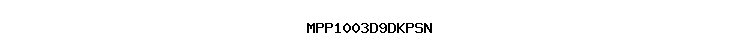 MPP1003D9DKPSN