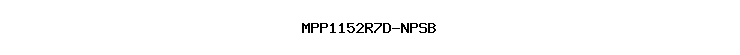 MPP1152R7D-NPSB