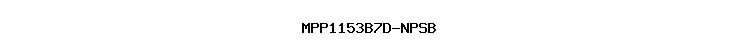 MPP1153B7D-NPSB