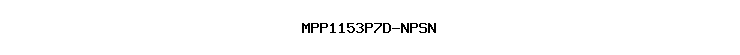 MPP1153P7D-NPSN