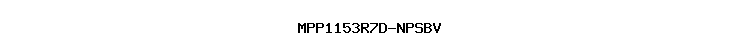 MPP1153R7D-NPSBV